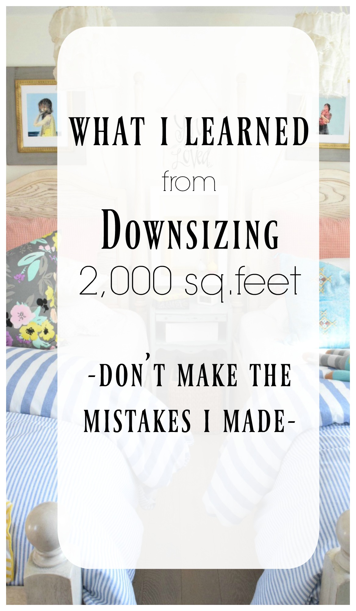 What I Learned from Downsizing from 3200 square feet to 1100 square feet