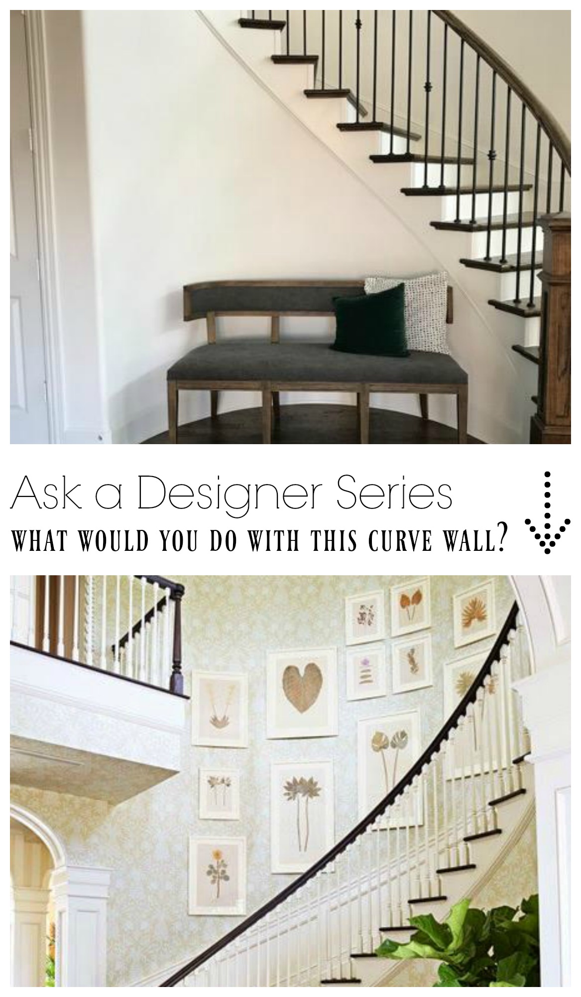 Ask a Designer Series- What do you do with this Curve Wall?