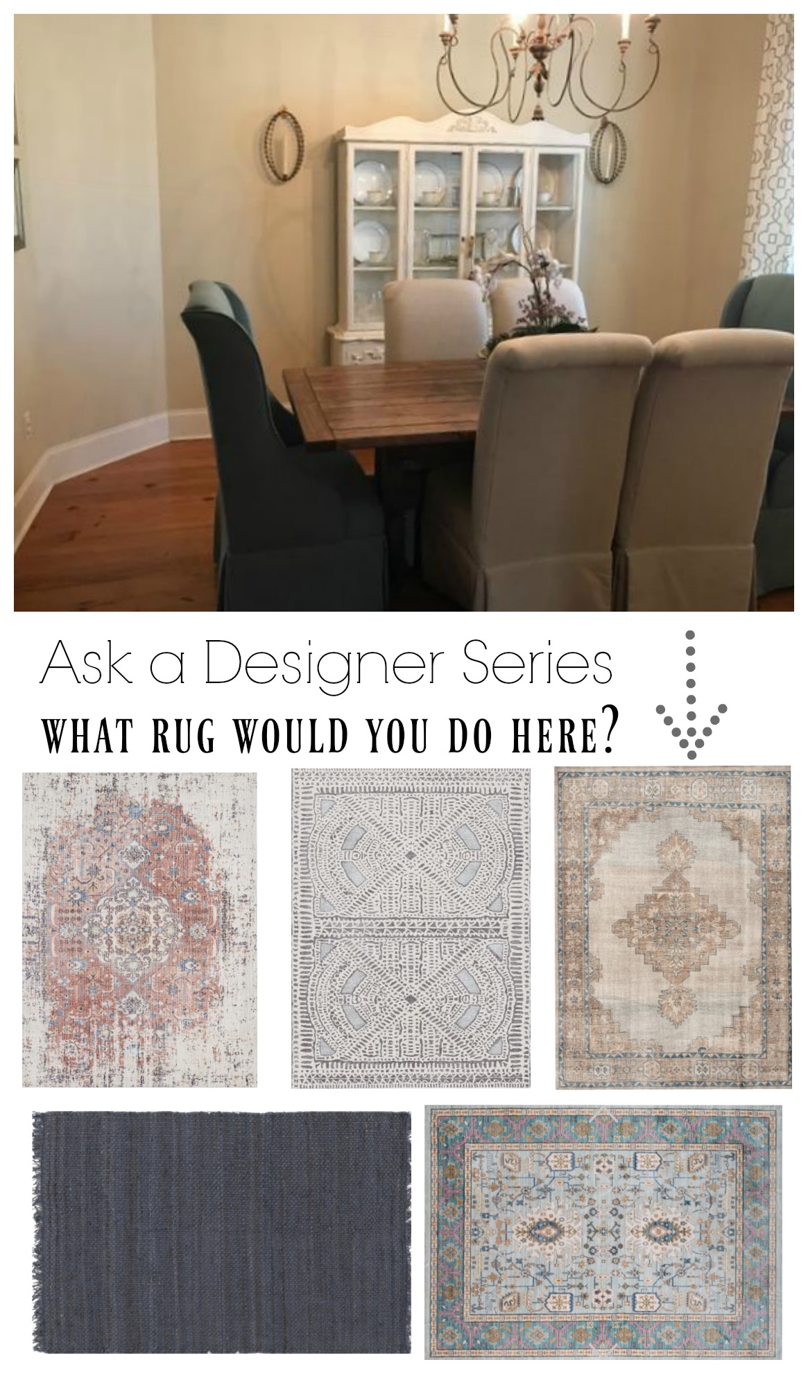 Ask a Designer Serires- What Rug would you do in this dining room?