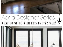 Ask a Designer Series- What do we do with this Empty Space?