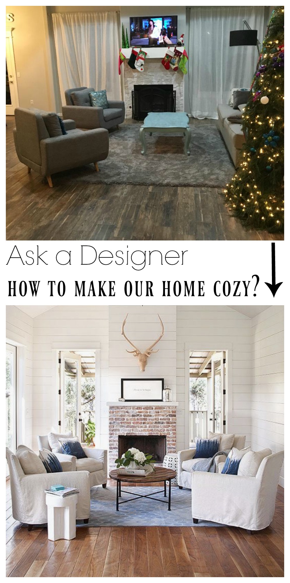 Ask a Designer how to make our home cozy?