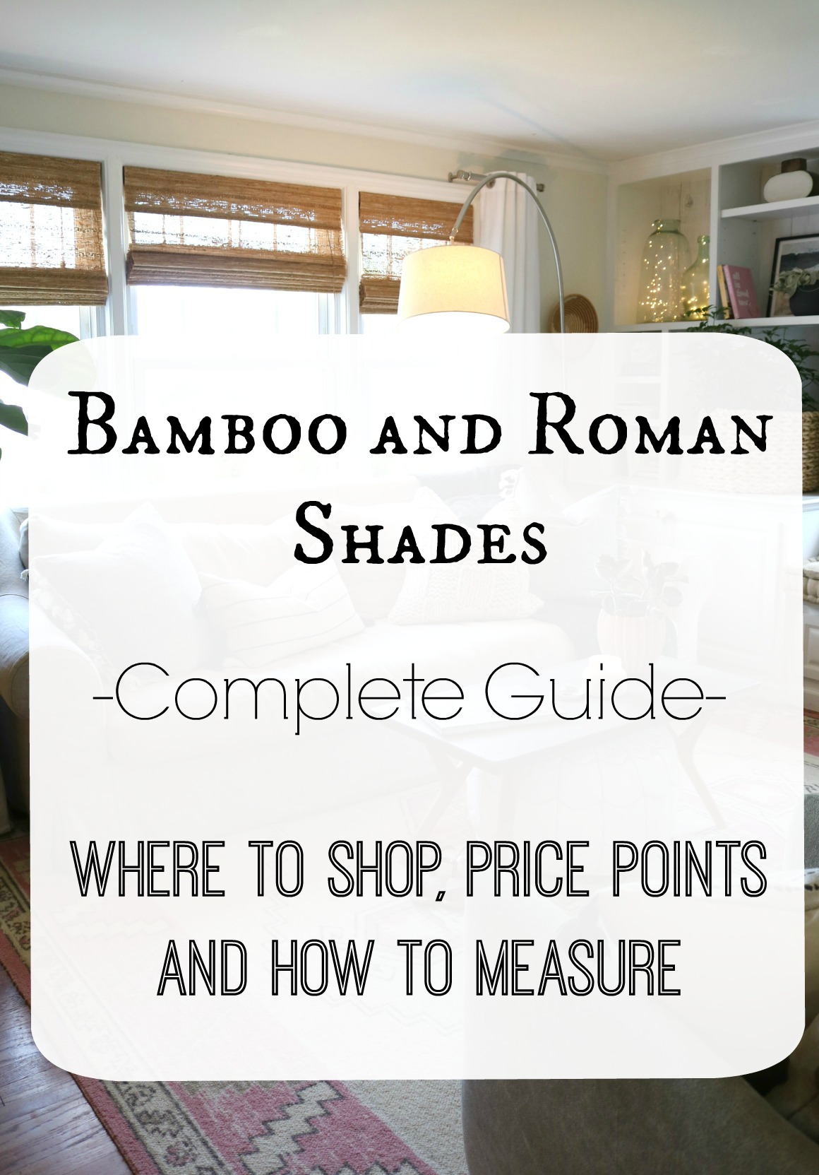 Bamboo and Fabric Roman Shades- Complete Source Guide
