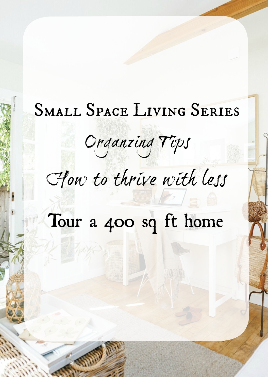 Small Space Living- Organizing Tips