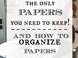 What Papers to Keep and How to Organize Papers!