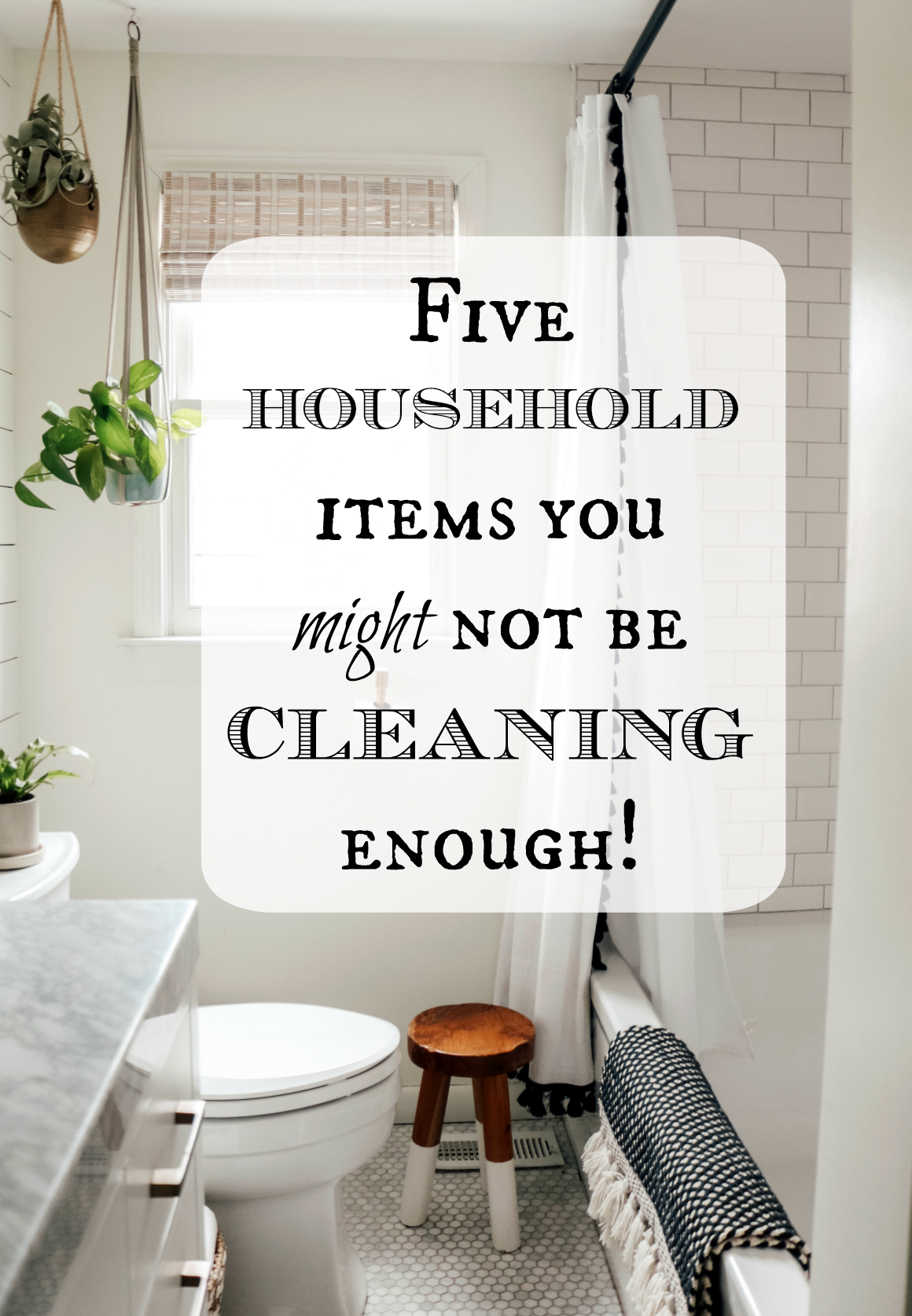 Five Household Items you might not be Cleaning Enough!