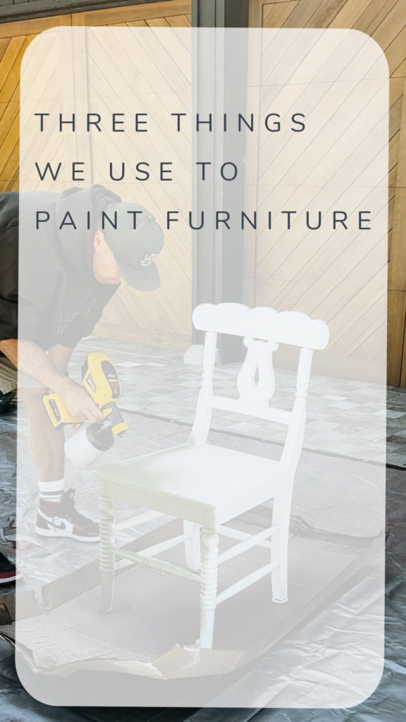 Three Things we use to Paint Furniture